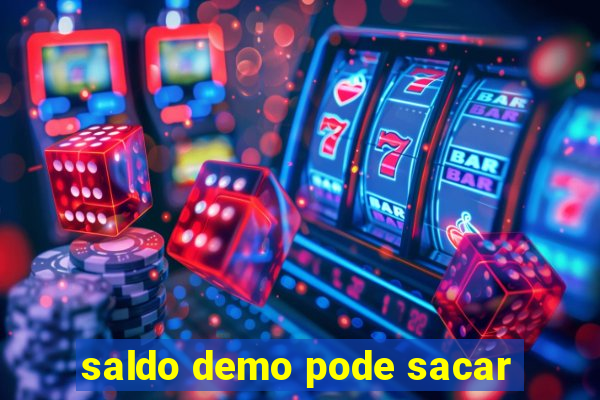 saldo demo pode sacar